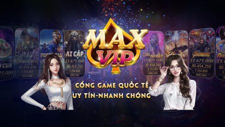 Max99 | Max99.One – Tải game Max99.Vin IOS, APK, Android