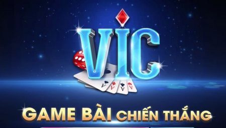 VIC WIN – Tải Game Bài VIC CLub Đổi Thưởng Tiền Thật Uy Tín