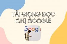 Hướng dẫn lấy giọng chị Google làm video TikTok/Review mới 02/2023